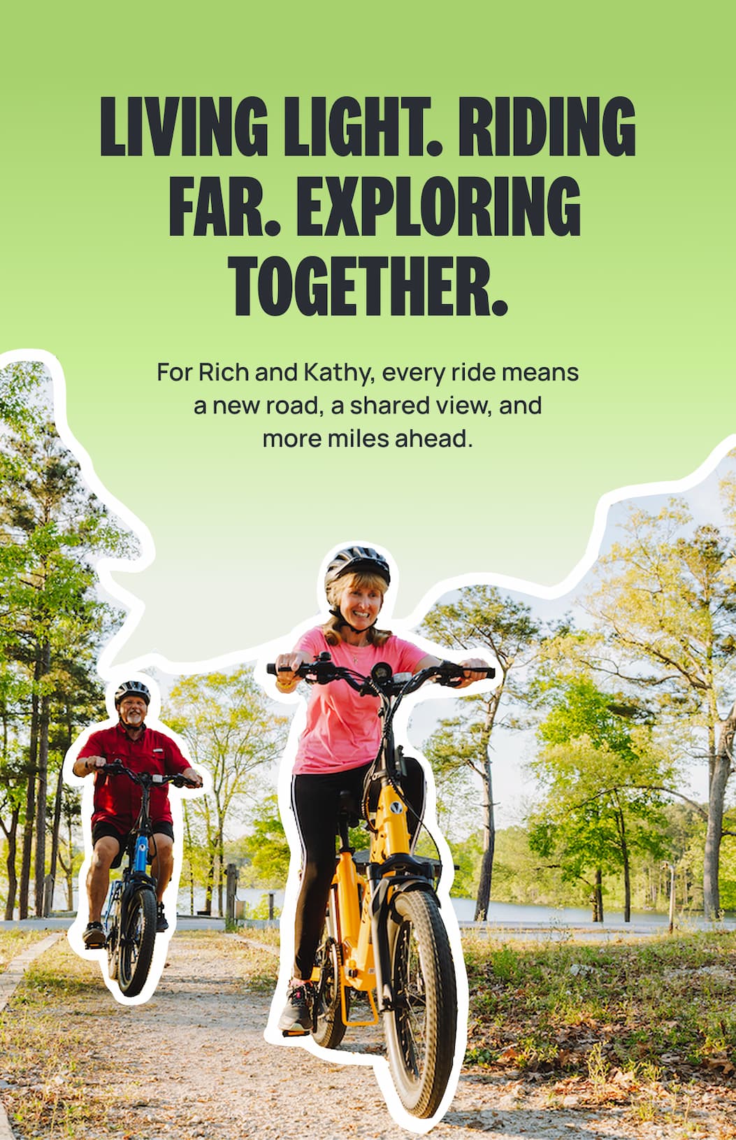 LIVING LIGHT. RIDING FAR. EXPLORING TOGETHER.