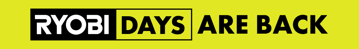 RYOBI DAYS ARE BACK