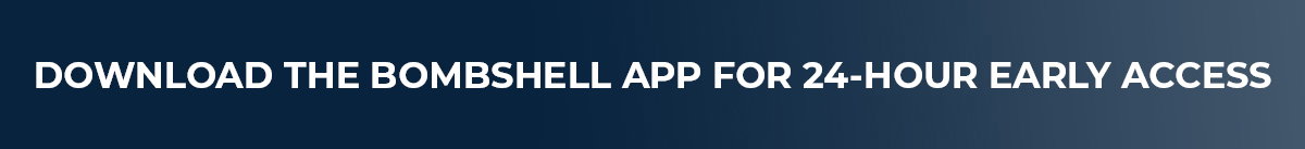 Download the Bombshell App for 24-hour early access to our Memorial Day Sale