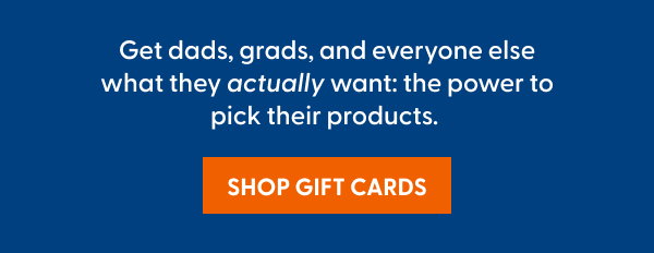 Get dads, grads, and everyone else what they actually want: the power to pick their products.