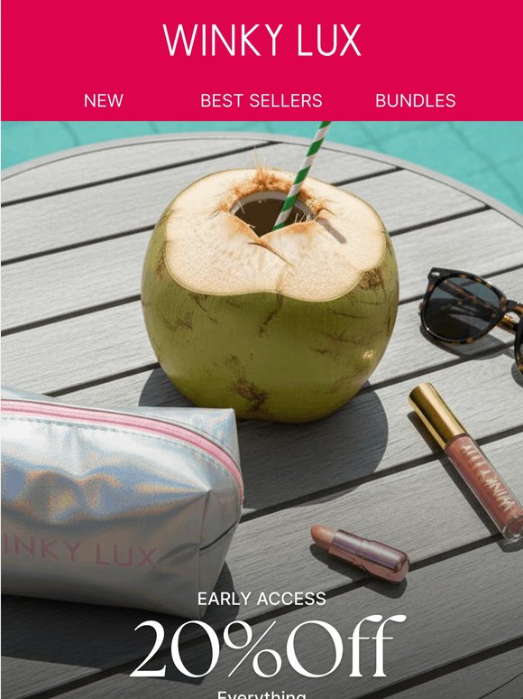 Early access starts now: gifts, glow, 20% off