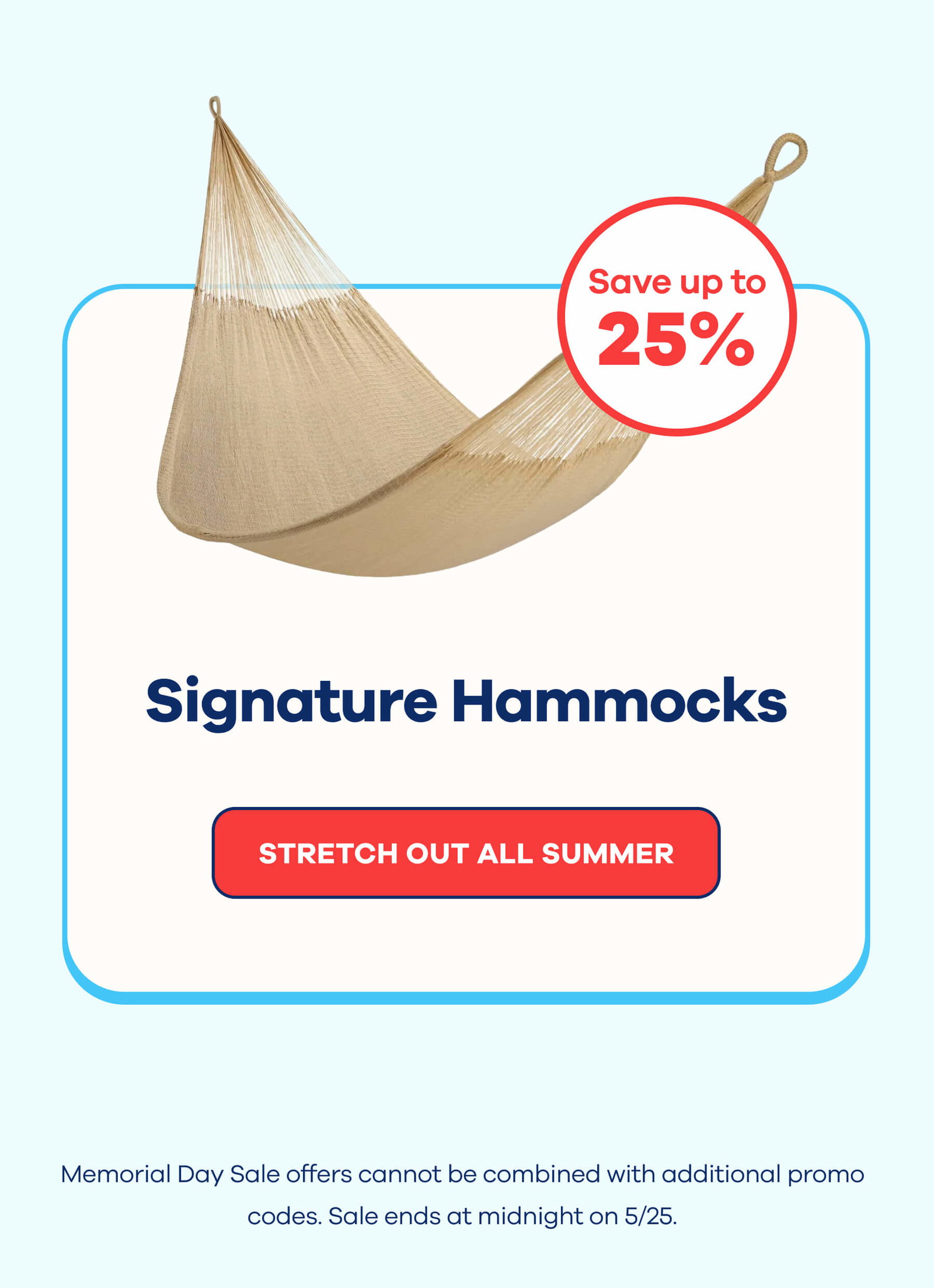 Save up to 25% Signature Hammocks STRETCH OUT ALL SUMMER
