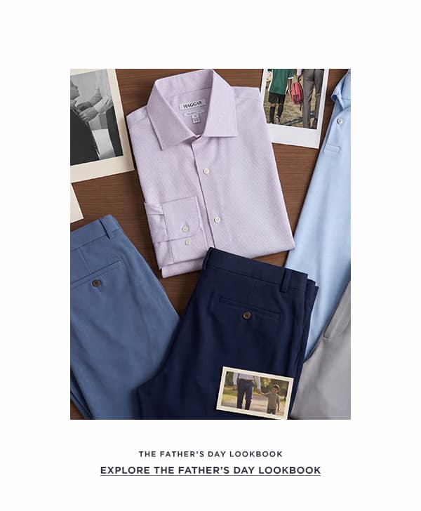 Haggar clothes are laid out with the text, "Explore the Father's day lookbook" at the bottom
