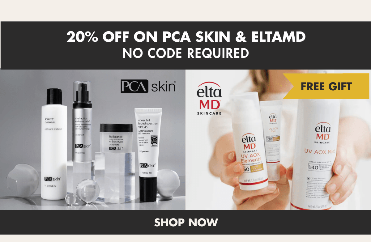 Enjoy EltaMD and PCA Skin up to 20% Off. No Code Required