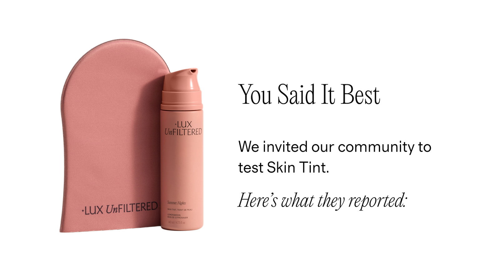 We invited our community to test Skin Tint