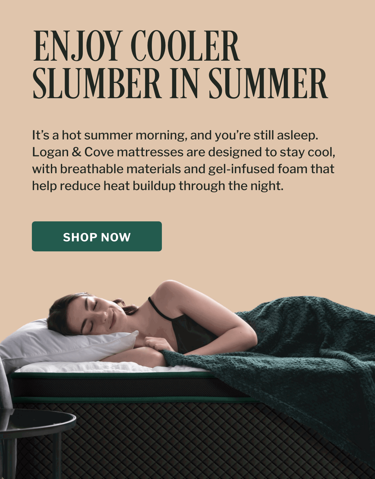 Enjoy cooler slumber in summer.