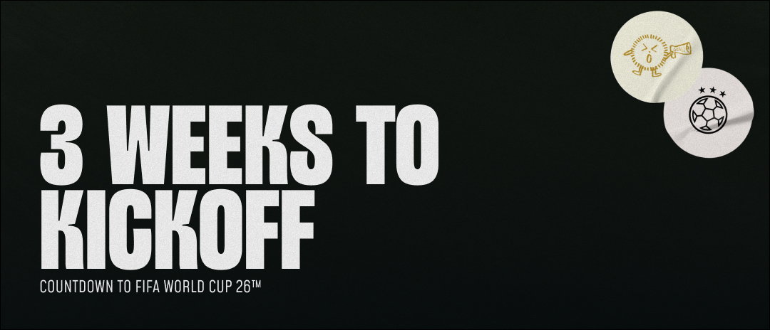 3 Weeks Until FIFA World Cup 2026™