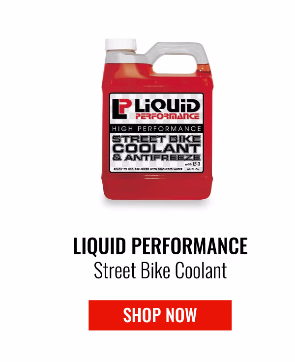 LIQUID PERFORMANCE STREET BIKE COOLANT | SHOP NOW