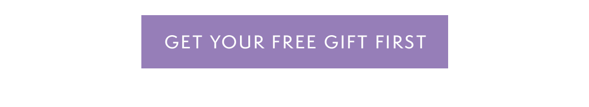 Get Your Free Gift First