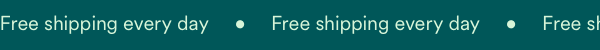 Free shipping every day