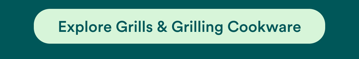 Explore Grills & Grilling Cookware