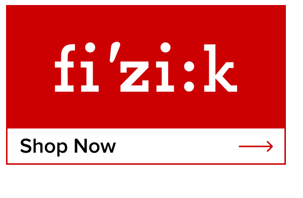 Fizik. Shop Now!