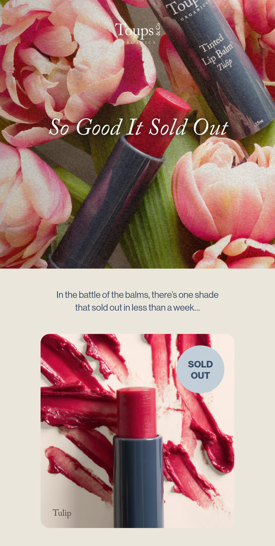 So Good It Sold Out. In the battle of the balms, there’s one shade that sold out in less than a week…