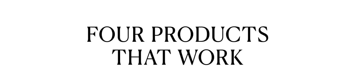 Four Products That Work