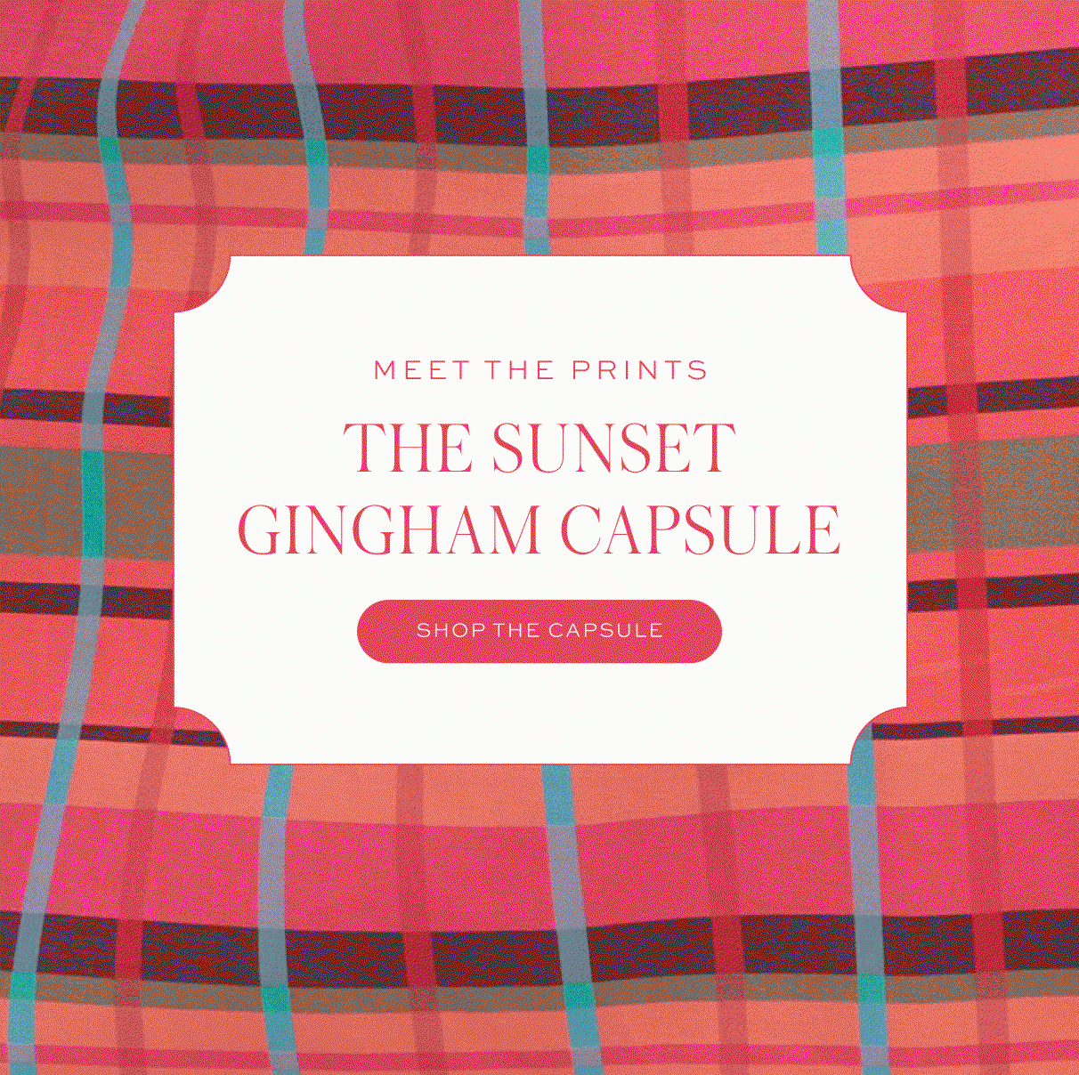 Meet The Sunset Gingham Capsule