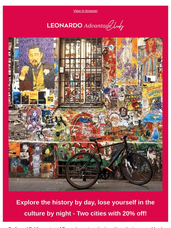Dublin and Berlin do it all, now with 20% off