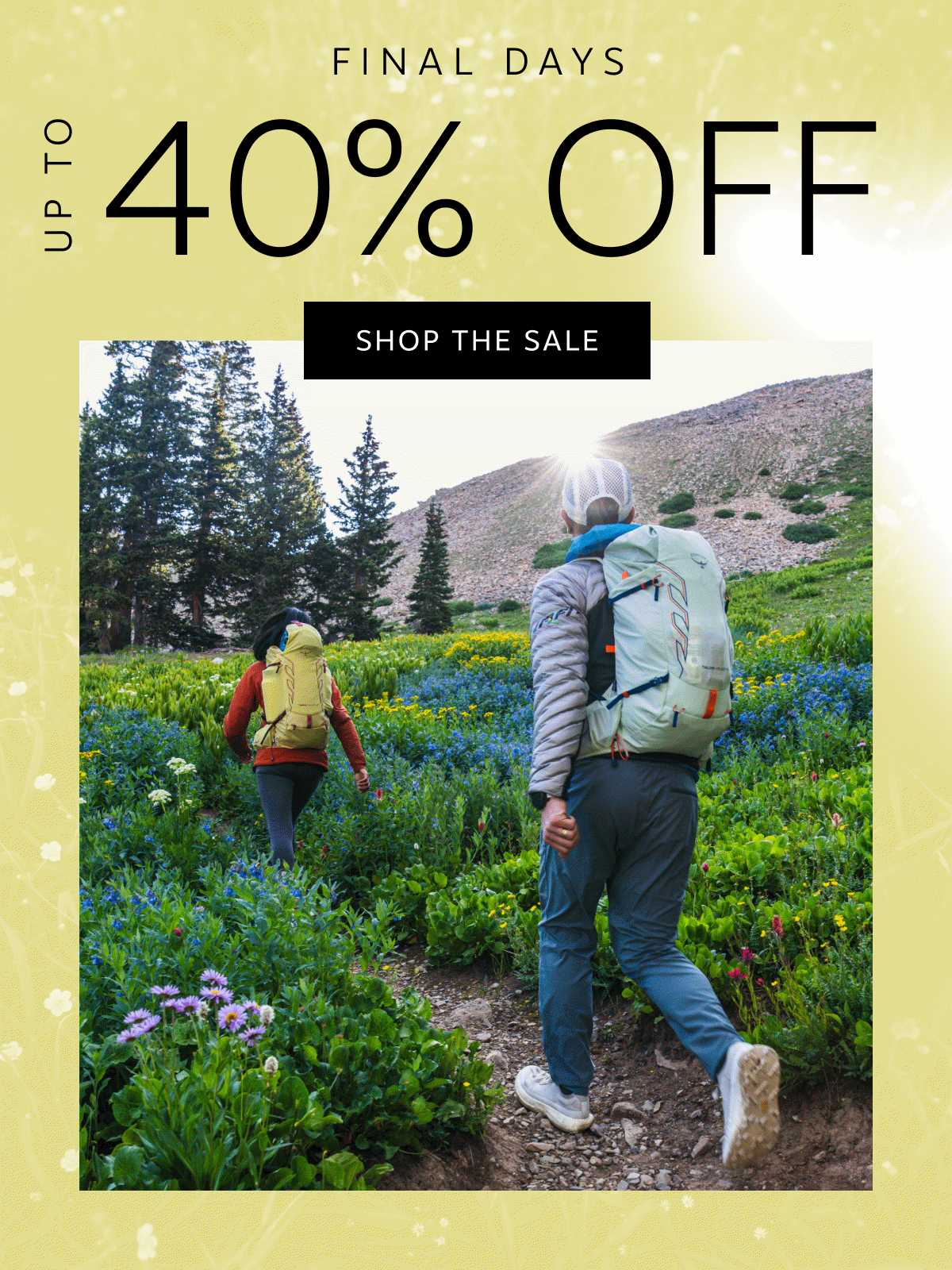 Final days for up to 40% off at our spring sale | Shop the Sale