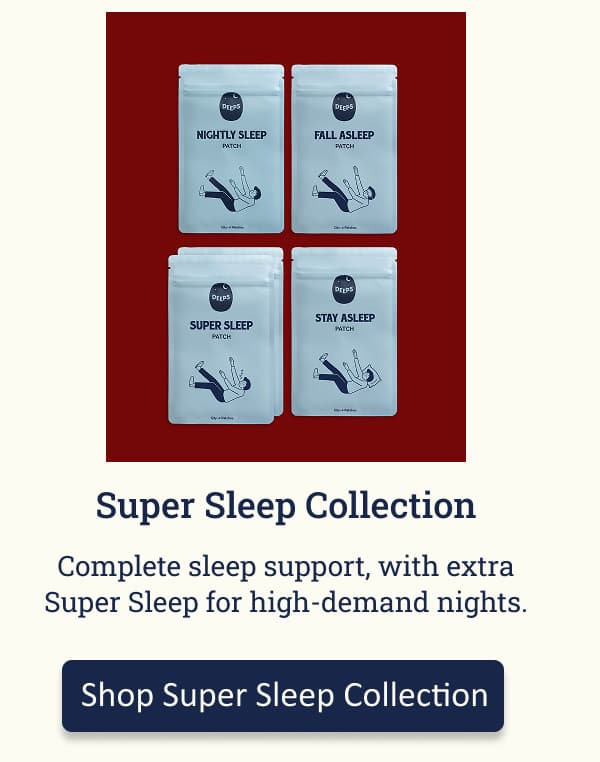 DEEPS Super Sleep Collection