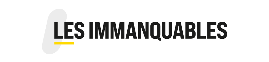 Les Immanquables