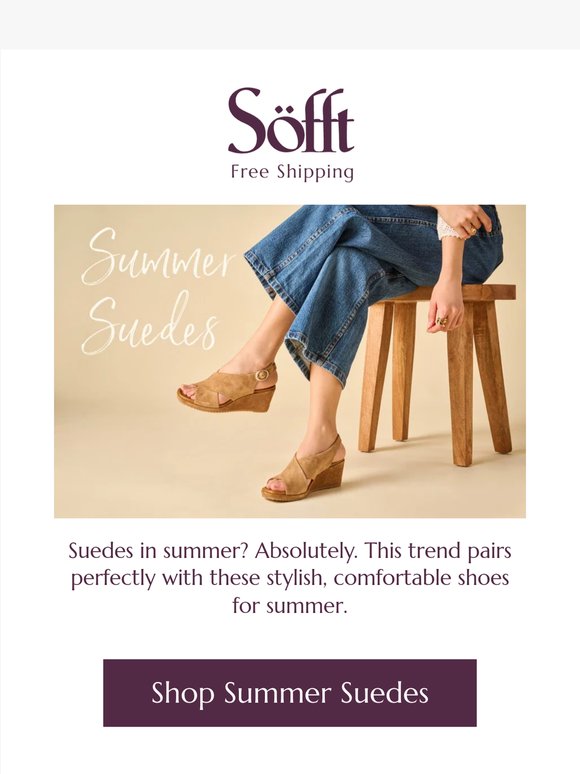 Summer Suedes: On Trend and In Stock