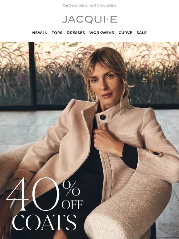 40% Off Coats Now On! Shop New Season Layers