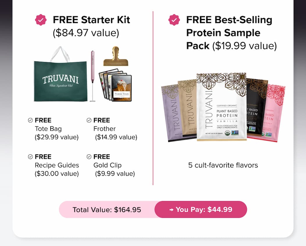  🎁 FREE Starter Kit ($84.97 value) | 🎁 FREE Best-Selling Protein Sample Pack ($19.99 value) | Total Value: $164.95  → You Pay: $44.99