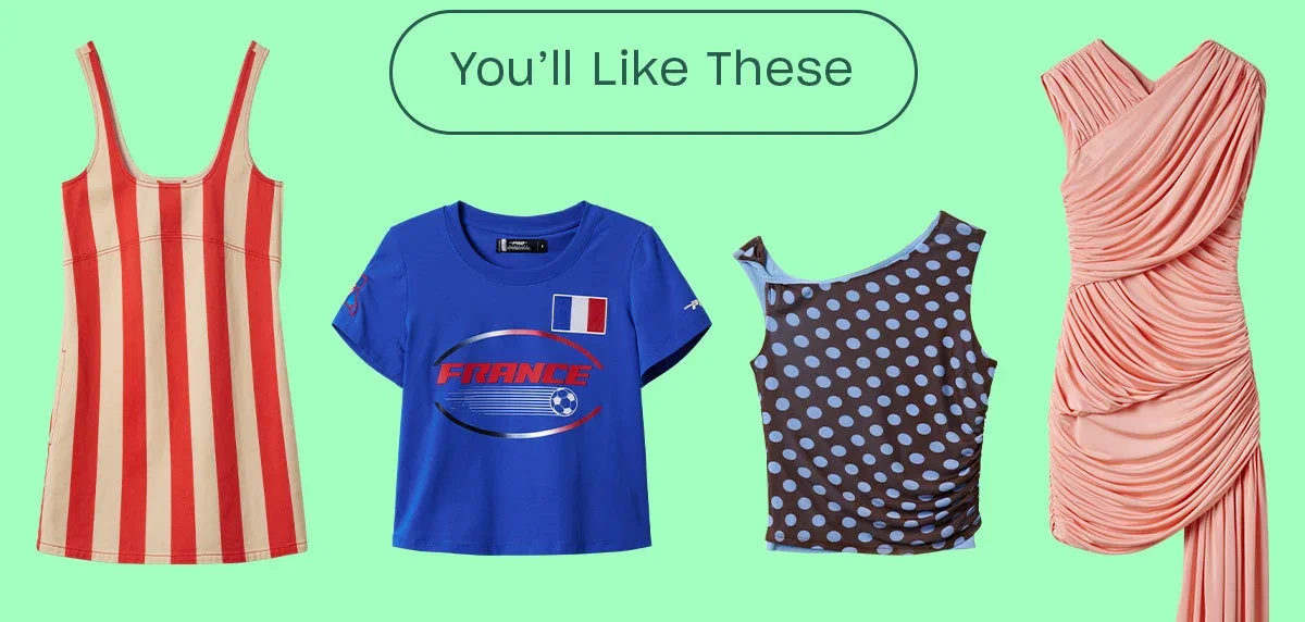 You'll Like These.