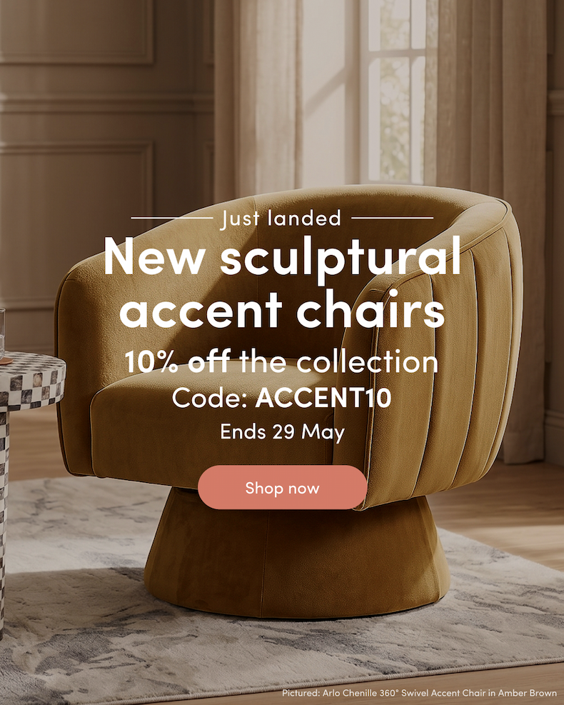 Just landed New sculptural accent chairs 10% off the collection Code: ACCENT10 Ends 29 May CTA: Shop now