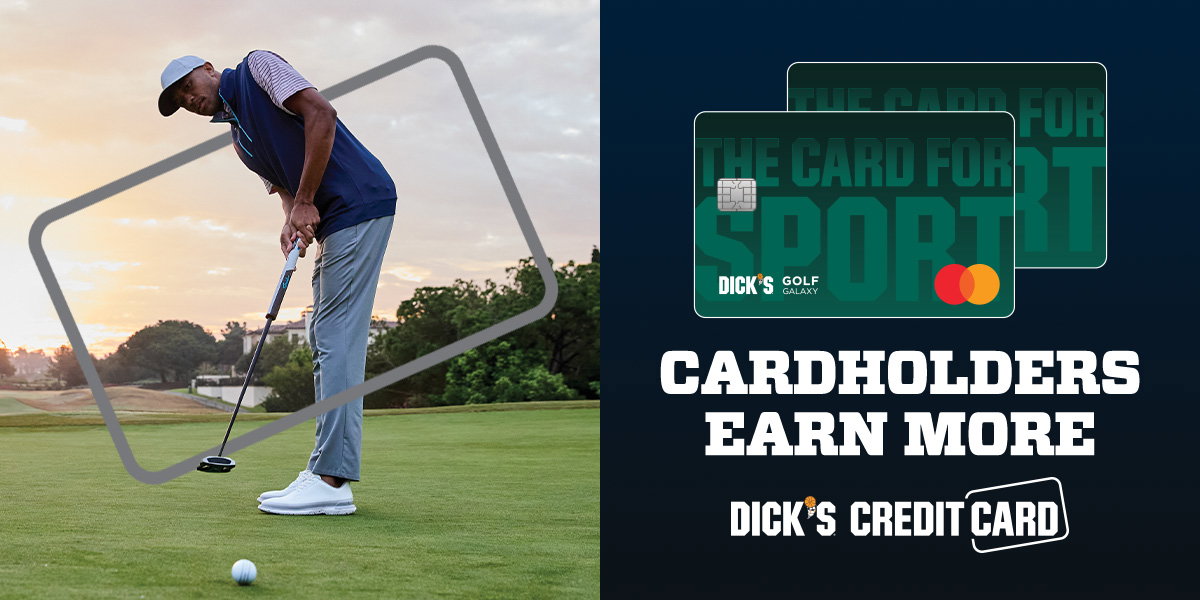  Cardholders earn more! Dick's Credit Card.