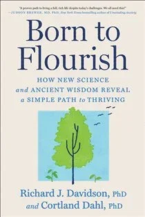Born to Flourish, by Richard J. Davidson