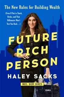 Future Rich Person, by Haley Sacks
