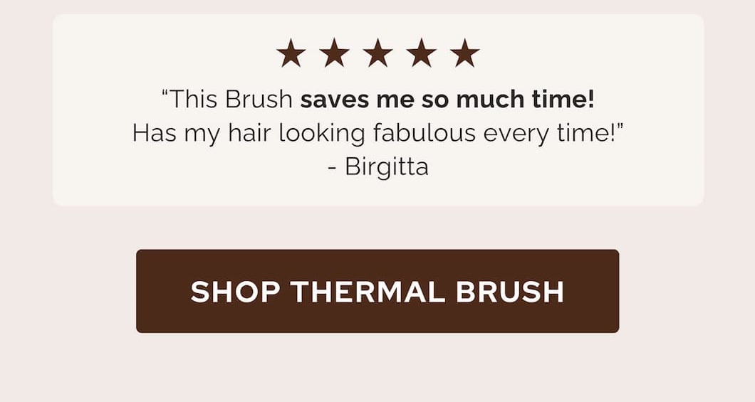Thermal brush