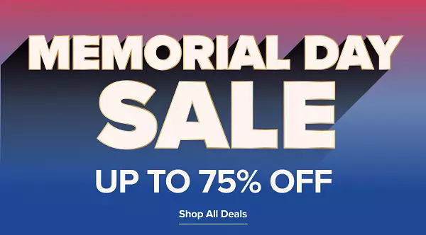 Memorial Day Sale. Up to 75% off. Shop all deals.