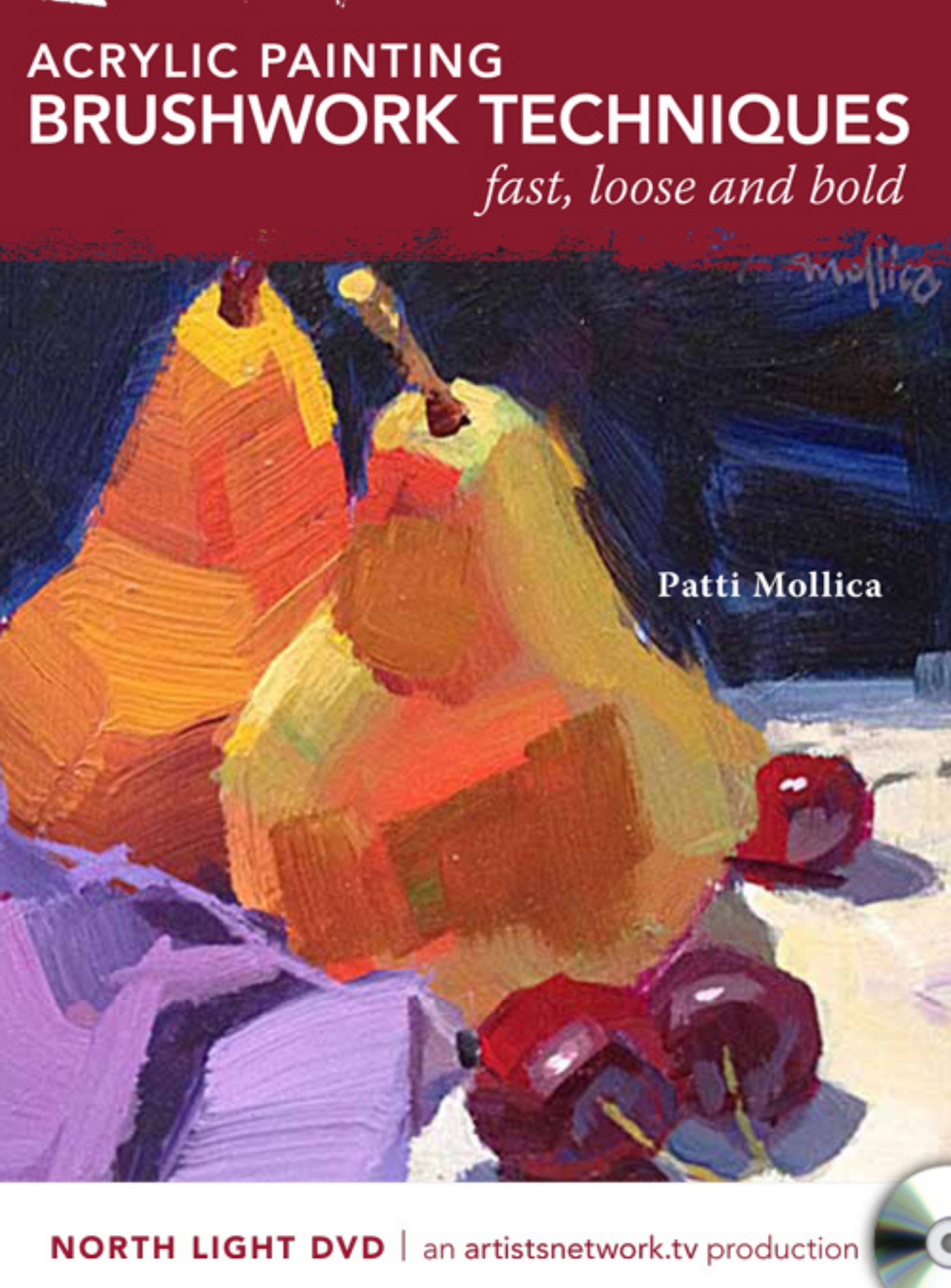 Acrylic Painting Brushwork Techniques, Fast, Loose and Bold Video Download