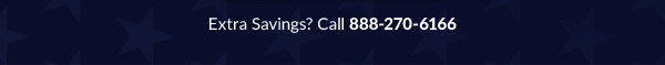 Extra Savings? Call 888-270-6166