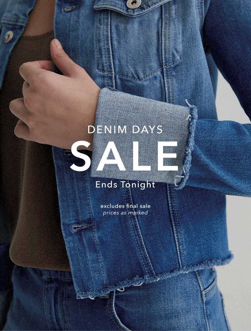 Denim Days Sale Ends Tonight