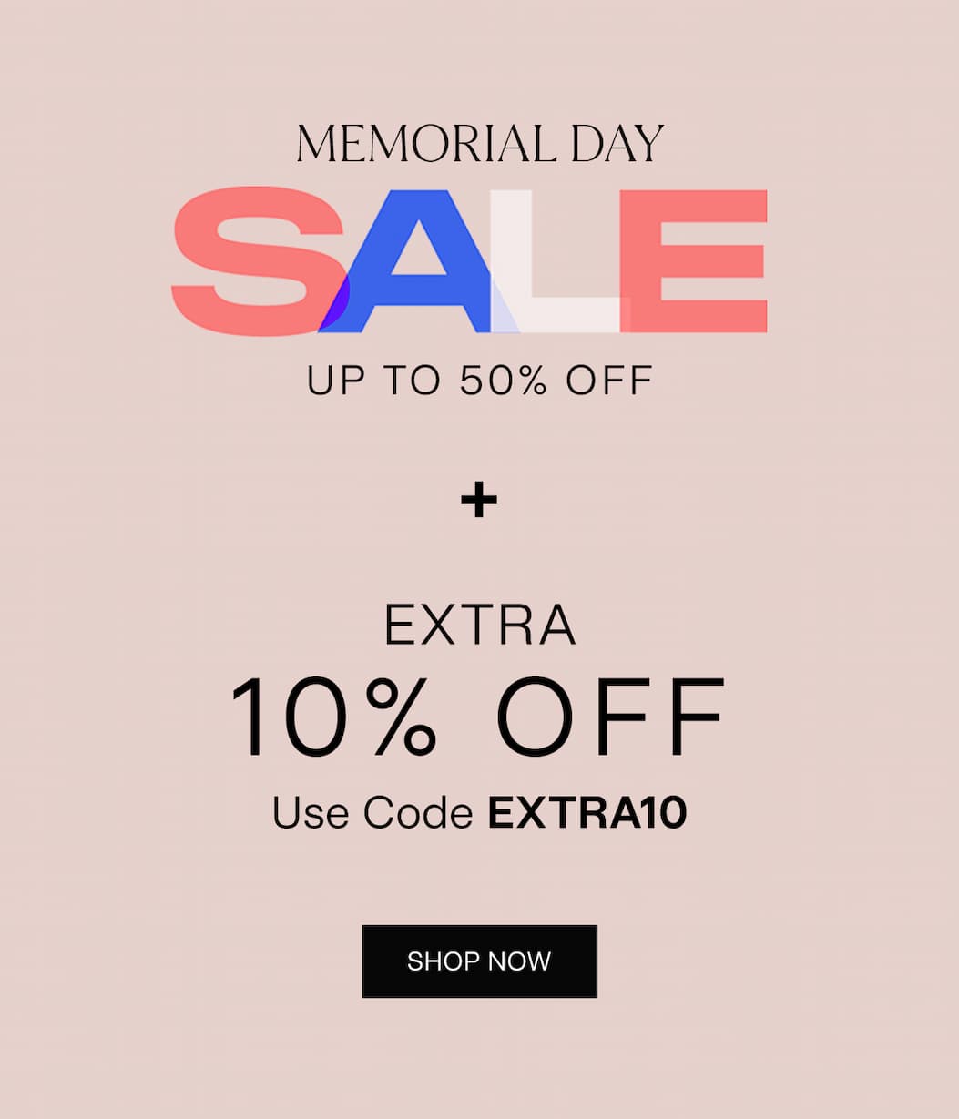 Memorial Day Sale - Up to 50% Off + Extra 10% with code EXTRA10