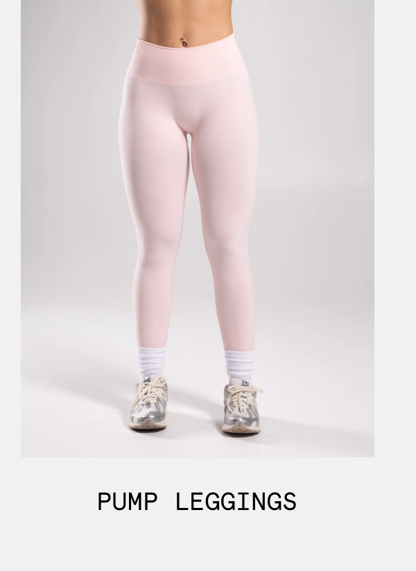 PUMP LEGGINGS