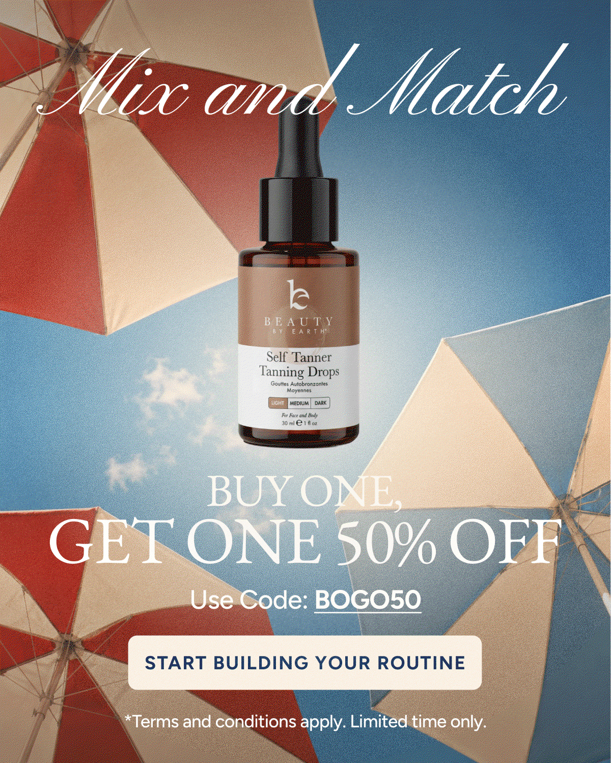 Mix and Match. Buy one, get one 50% off. Use code BOGO50. Start building your routine.