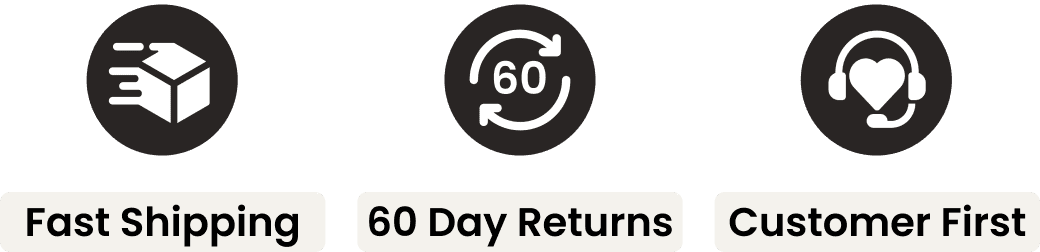 Fast Shipping, 60-Day Returns, Customer FIrst