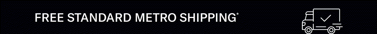 Free Standard Metro Shipping