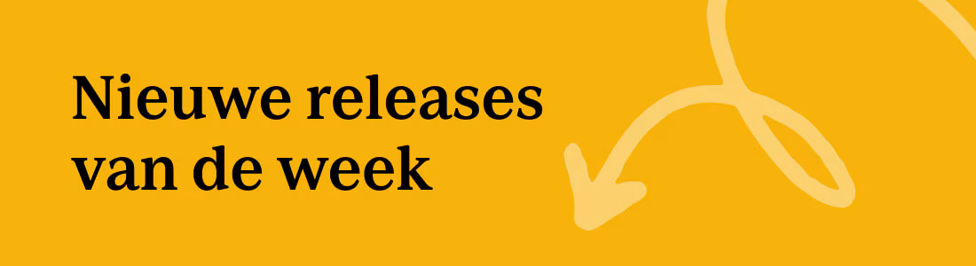 NIEUWE RELEASES VAN DE WEEK