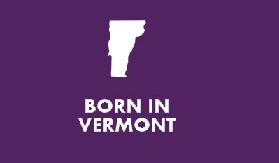 Born in VT
