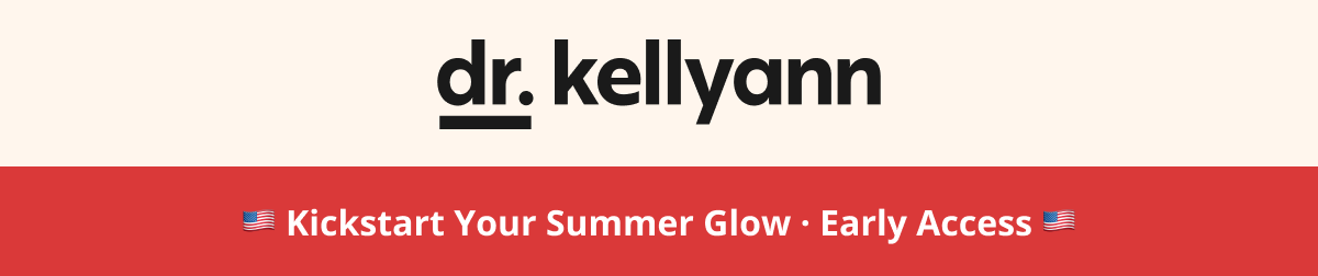 dr. kellyann 🇺🇸 Kickstart Your Summer Glow · Early Access 🇺🇸