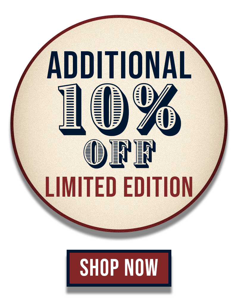 ADDITIONAL 10% OFF LIMITED EDITION