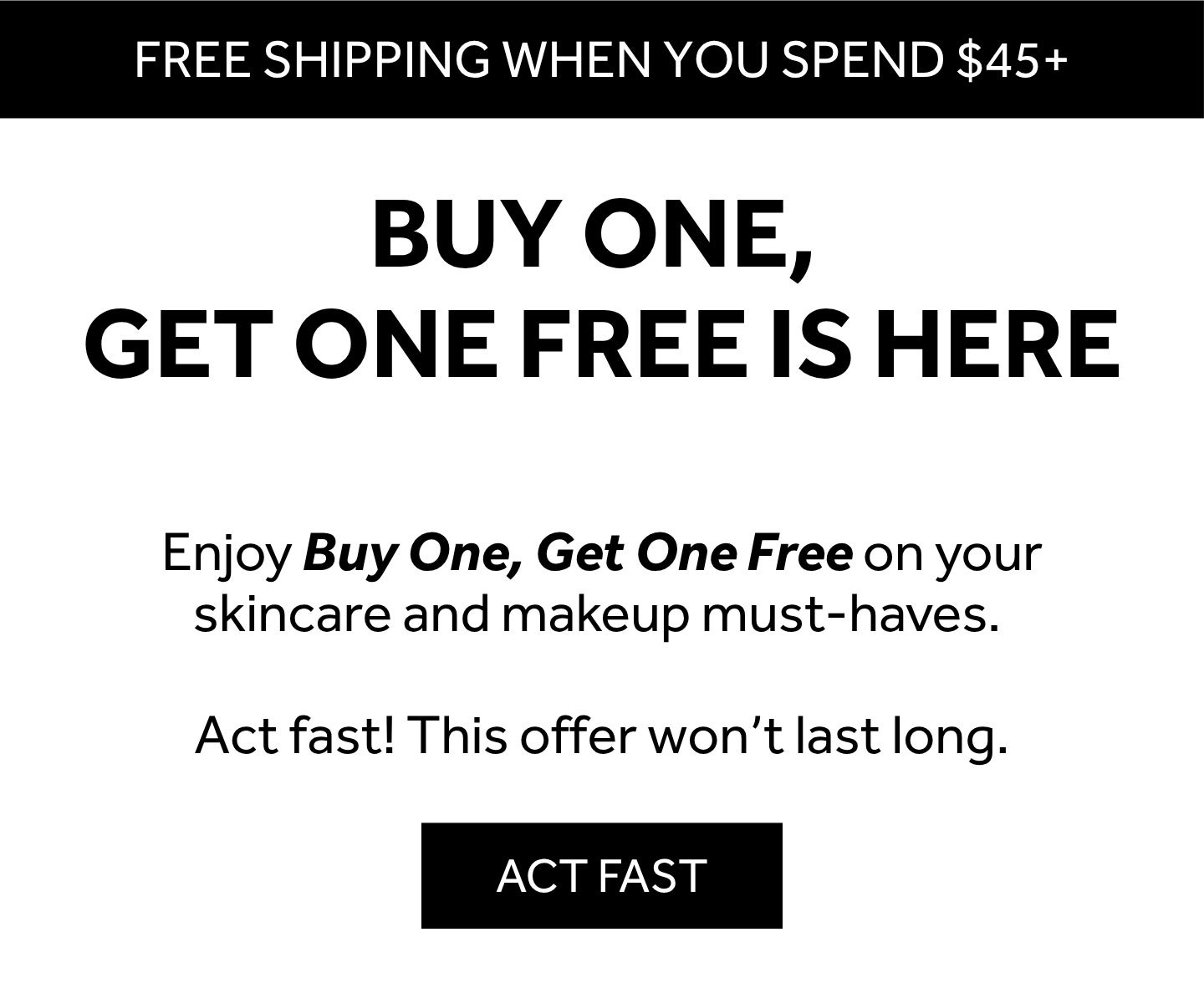 Buy one get one free - 24 hours only