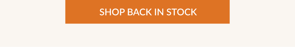 SHOP BACK IN STOCK