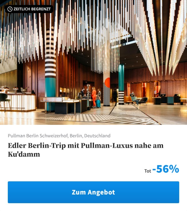 Edler Berlin-Trip mit Pullman-Luxus nahe am Ku'damm