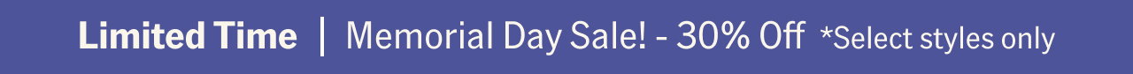 Limited Time | Memorial Day Sale! - 30% Off
