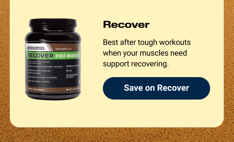 Recover: Best after tough workouts when your muscles need support recovering. Save on Recover